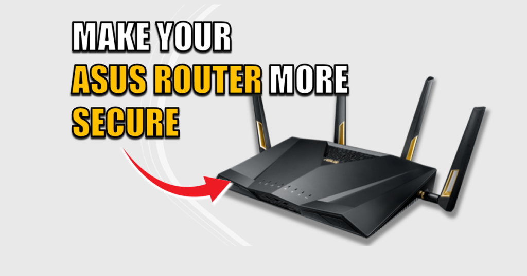 How to Secure Your ASUS Router Security: Restrict Admin Access by IP