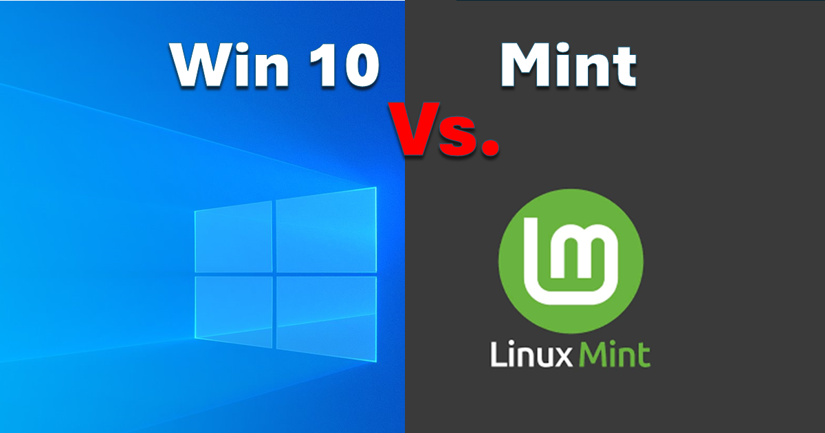 Windows 10 vs Linux Mint